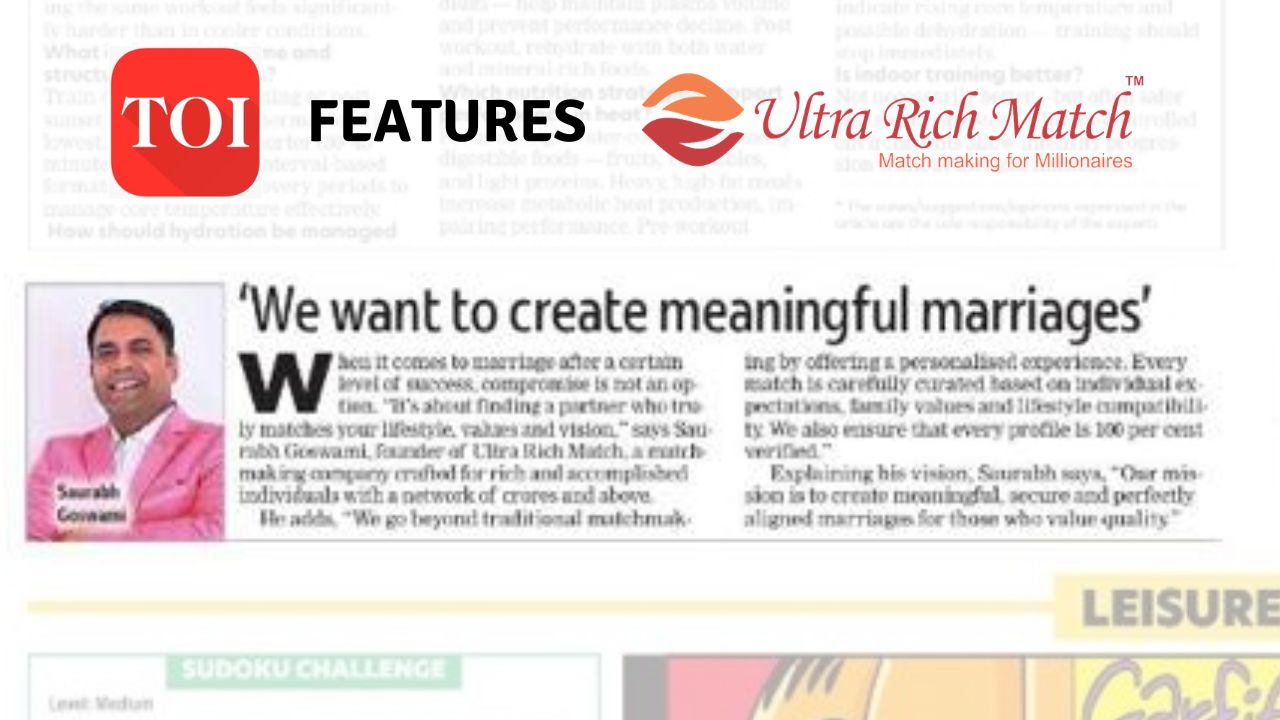 Ultra Rich Match in Surat Times – We want to create meaningful marriages
